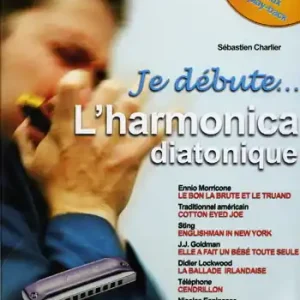 Authentique Hit Diffusion METHODE PEDAGOGIQUE JE DEBUTE L‘HARMONICA SEBASTIEN CHARLIER