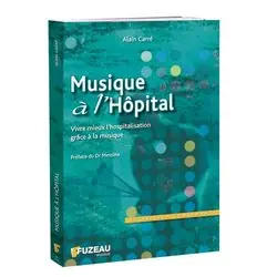 DISCONTINUE Fuzeau 9278 - Musique à l Hôpital - Alain Carré Must-Have