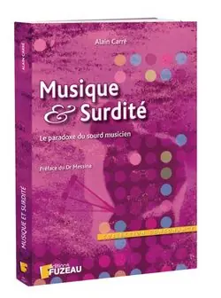 Certifié DISCONTINUE Fuzeau 6784 - Musique et surdité - Alain Carré