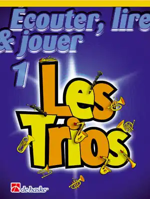 De Haske Ecouter, lire et jouer - trompette - les trios vol.1 Prix Choc