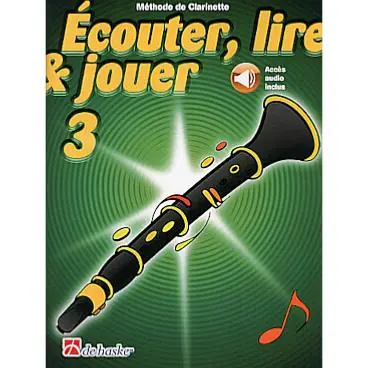 De Haske Ecouter, lire et jouer - clarinette vol.3 Pas Cher
