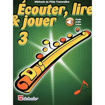 De Haske Ecouter, lire et jouer - flûte traversière vol.3 Livraison Express
