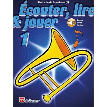 De Haske Ecouter, lire et jouer - trombone clé de fa vol.1 Réduction