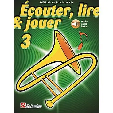 De Haske Ecouter, lire et jouer - trombone clé de fa vol.3 Expédition Rapide