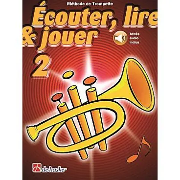 De Haske Ecouter, lire et jouer - trompette vol.2 Super Prix