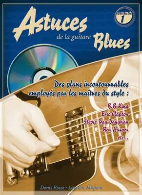 Soldes Editions Coup de pouce Astuces de la guitare Blues Volume 1 avec CD