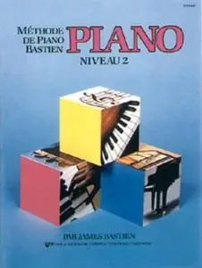 NEIL A. KIOS MUSIC COMPANY BASTIEN METHODE DE PIANO VOL 2 Quantité Limitée