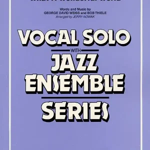 Hal Leonard What a Wonderful World - Thiele/Weiss/Nowak - Jazz Ensemble/Vocal - Gr. 4 Meilleur Prix