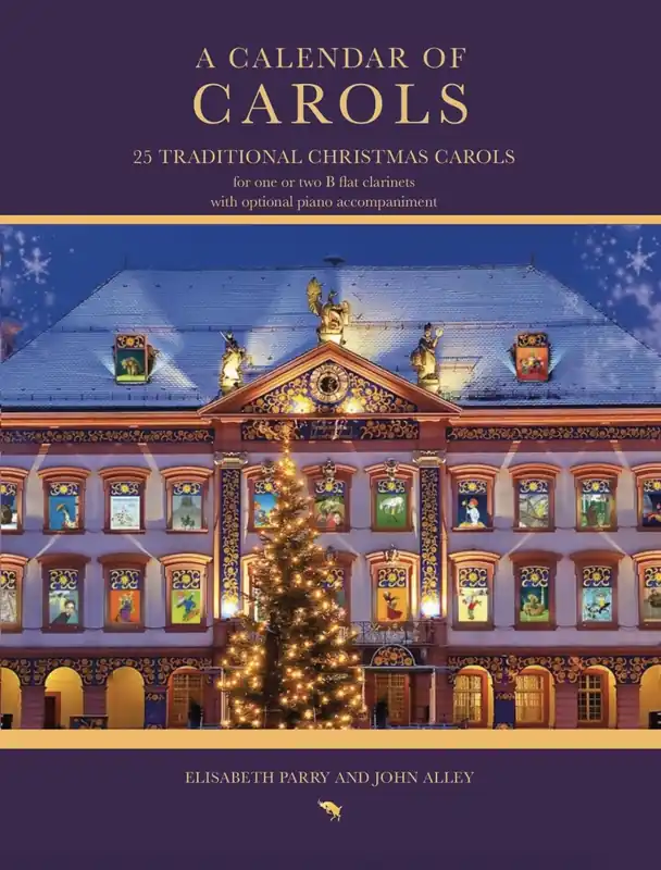 Must-Have Theodore Presser A Calendar of Carols 25 Traditional Chrismas Carols - Parry/Alley - Clarinet/Clarinet Duet/opt. Piano - Score/Parts
