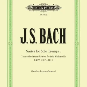 Dernier Modèle C.F. Peters Corporation Suites for Solo Trumpet (BWV 1007 - 1012) - Bach/Freeman-Attwood - Trumpet - Book