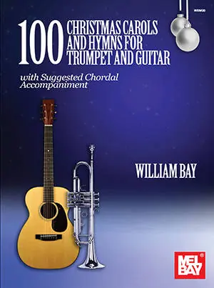 Expédié Aujourd'hui Mel Bay 100 Christmas Carols and Hymns for Trumpet and Guitar - Bay - Book
