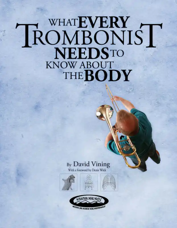 Usine Directe Mountain Peak Music What Every Trombonist Needs to Know About the Body - Vining - Trombone - BooK