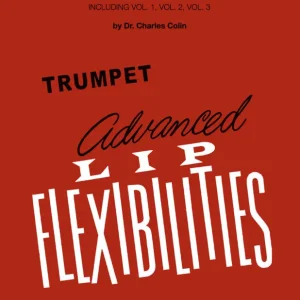 Charles Colin Publications Advanced Lip Flexibilities Complete (3 Volumes in 1) - Colin - Trumpet - Book Petit Prix