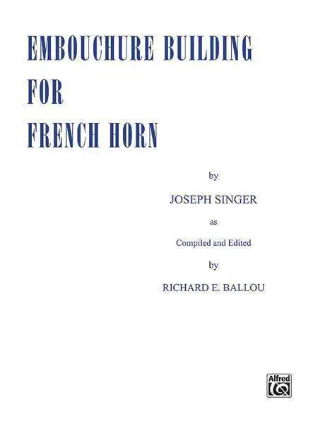 Must-Have Belwin Embouchure Building for French Horn