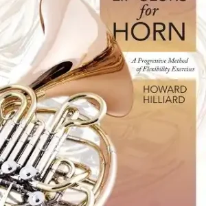 Meredith Music Publications Lip Slurs for Horn A Progressive Method of Flexibility Exercises - Hilliard - Horn - Book Promotion