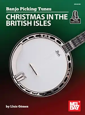 Mel Bay Banjo Picking Tunes Christmas in the British Isles - Gomez - Banjo TAB - Book/Audio Online Soldes