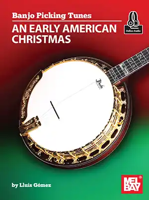 Mel Bay Banjo Picking Tunes An Early American Christmas - Gomez - Banjo - Book/Audio Online Prix Choc