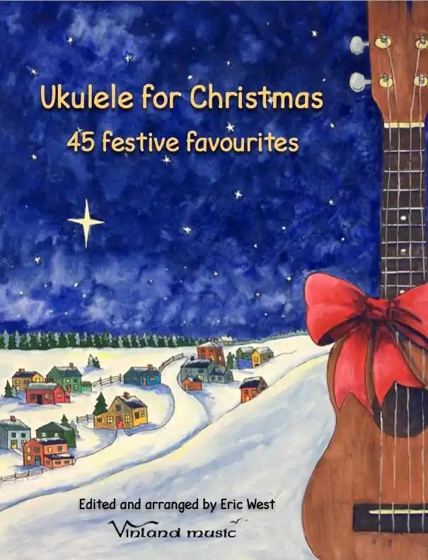 Usine Directe Vinland Music Ukulele for Christmas 45 festive favourites - West - Ukulele - Book