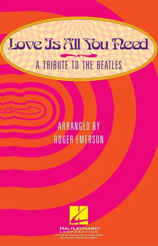 Promotion Saisonnière Hal Leonard Love Is All You Need (Medley) (A Tribute to the Beatles) - Harrison/Lennon, McCartney/Emerson - 2pt