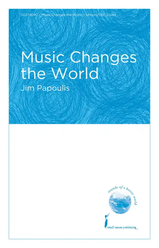 Achat Immédiat Hal Leonard Music Changes the World - Papoulis - Unison/2pt