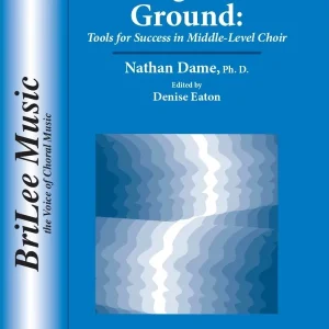 BriLee Music Publishing Finding Middle Ground Tools for Success in Middle-Level Choir - Dame - Book Paiement Sécurisé