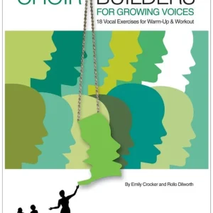 Hal Leonard Choir Builders for Growing Voices - Crocker/Dilworth - Book/CD Certifié
