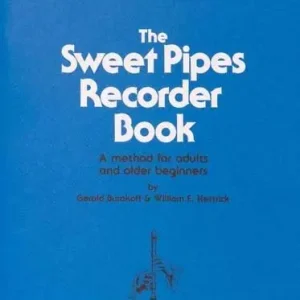 Satisfait Ou Remboursé Sweet Pipes Sweet Pipes Recorder Book 1 - Burakoff/Hettrick - Soprano Recorder - Book