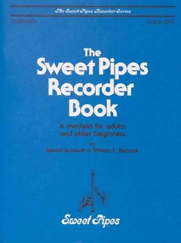 Satisfait Ou Remboursé Sweet Pipes Sweet Pipes Recorder Book 1 - Burakoff/Hettrick - Soprano Recorder - Book