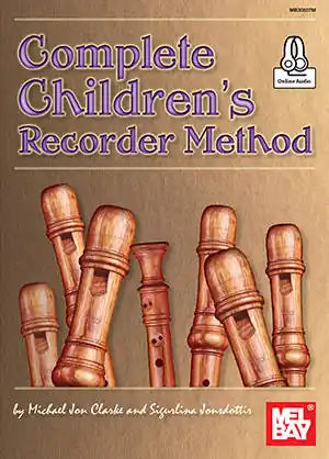 Mel Bay Complete Children‘s Recorder Method - Clarke/Jonsdottir - Book/Audio Online Marque
