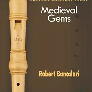 Mel Bay Favorite Recorder Tunes Medieval Gems - Bancalari - Recorder - Book Nouvelle Collection