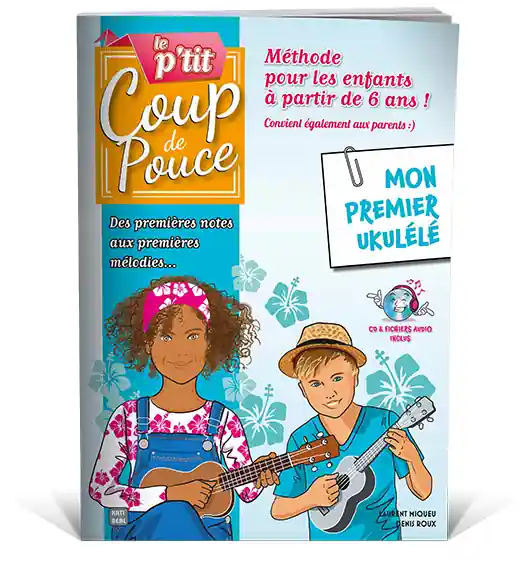 Editions Coup de Pouce Le p‘tit Coup de Pouce Ukulele - Miqueu/Roux - Ukulele - Book/CD Dernier Modèle