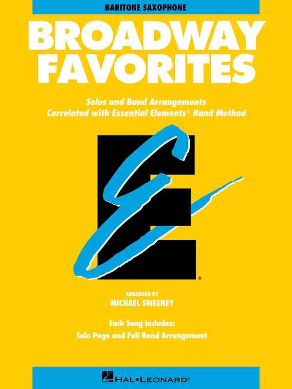 Hal Leonard Essential Elements Broadway Favorites - Sweeney - Baritone Saxophone - Book Meilleure Vente