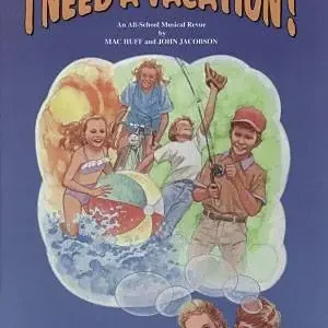 Hal Leonard I Need a Vacation (Musical) - Jacobson/Huff - Teacher‘s Edition Achat Immédiat