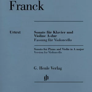 G. Henle Verlag Sonata for Piano and Violin in A major (Version For Violoncello) - Franck/Delsart/Jost - Cello/Piano - Book Expédition Rapide