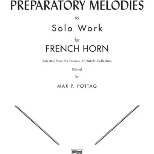 Belwin Preparatory Melodies to Solo Work for French Horn (from Schantl) Meilleur Prix