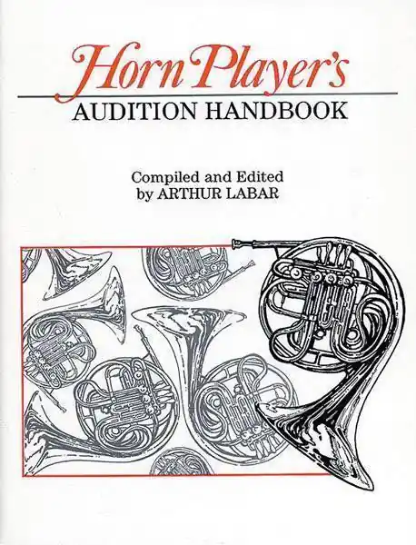 Bon Marché Belwin Horn Player‘s Audition Handbook