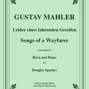 Retour Gratuit Cherry Classics Songs of a Wayfarer - Mahler/Sparkes - Horn/Piano - Sheet Music