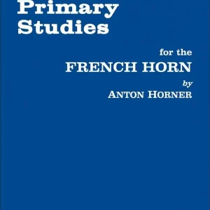 Theodore Presser Primary Studies - Horner - Horn in F - Book Livraison Express
