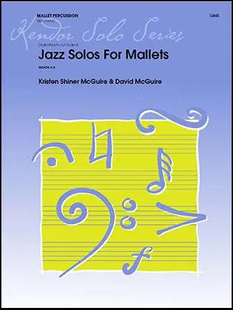 Kendor Music Inc. Jazz Solos For Mallets - McGuire/McGuire - Marimba Solo/Piano Achat Immédiat